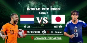 Soi Kèo Hà Lan Vs Nhật Bản 03h00 15/06 – World Cup