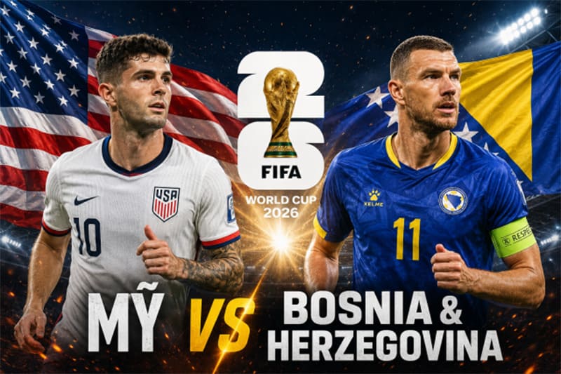 Soi Kèo Mỹ vs Bosnia và Herzegovina 07h00 2/7 Vòng 1/32 WC 2026
